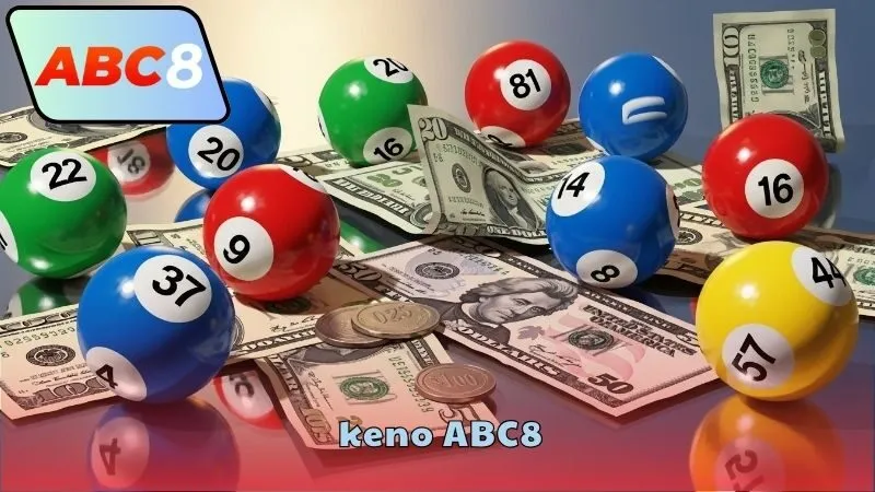 Keno ABC8 – Trò chơi quay số trúng thưởng nhanh 3 Keno ABC8 đa dạng hình thức chơi